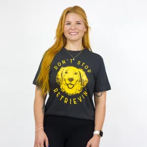 Don't Stop Retrievin' Unisex Tee