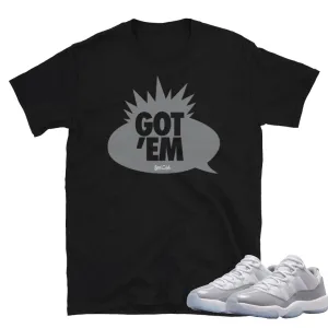 Retro 11 Low Cement Grey "Got Em" Shirt