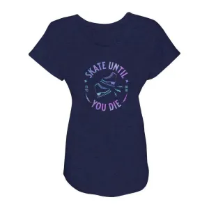Skate Until You Die Women’s Dolman